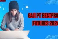 Gaji PT Bestprofit Futures 2024