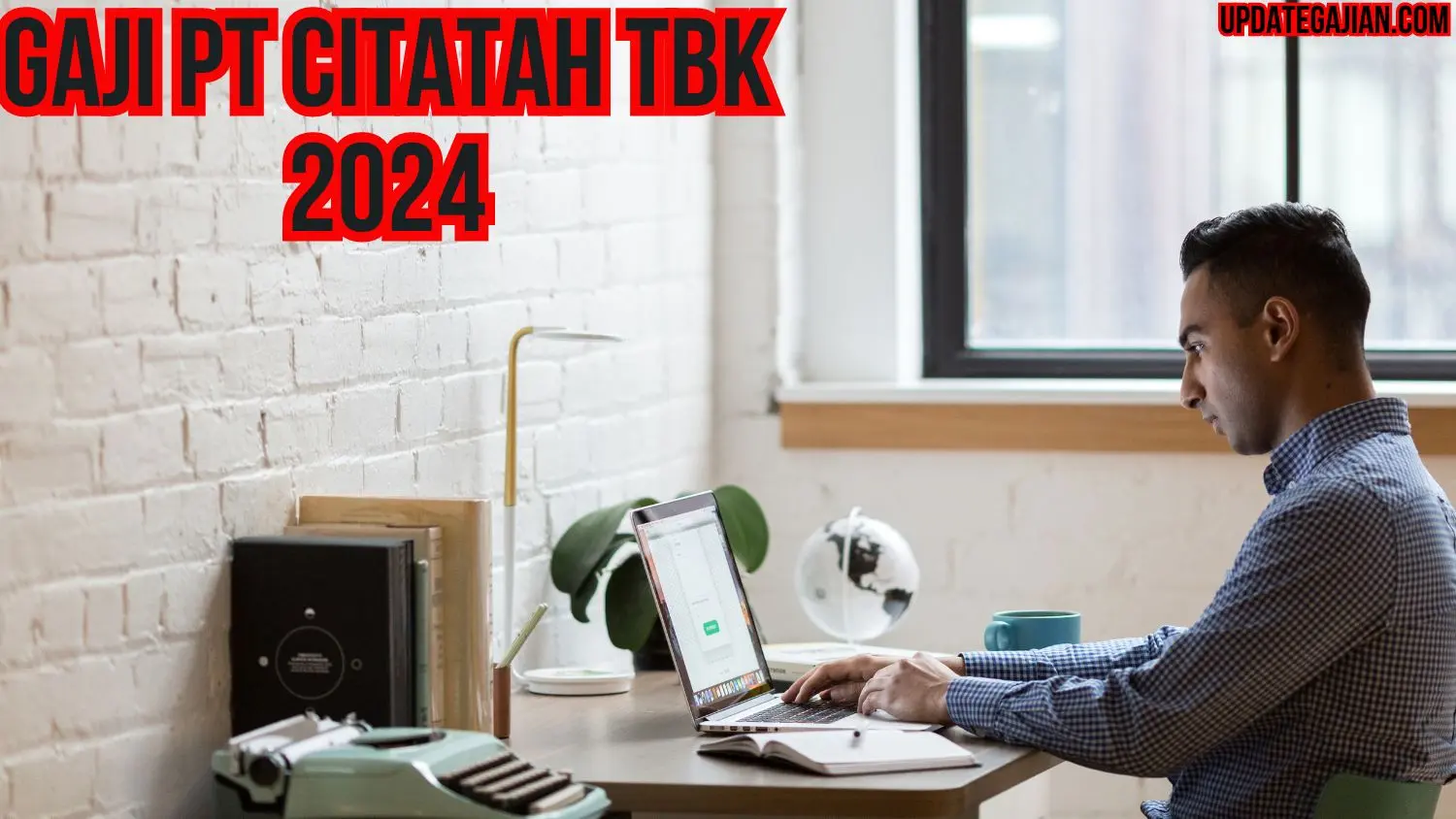 Gaji PT Citatah Tbk 2024