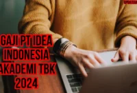 Gaji PT Idea Indonesia Akademi Tbk 2024