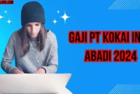 Gaji PT Kokai Indo Abadi 2024