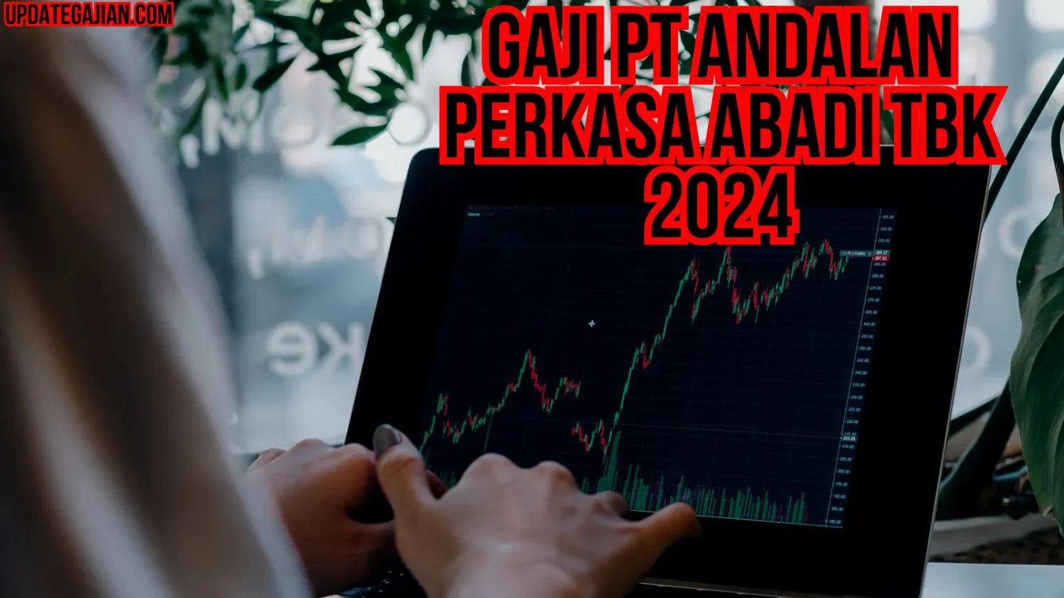 Gaji Pt Andalan Perkasa Abadi Tbk 2024