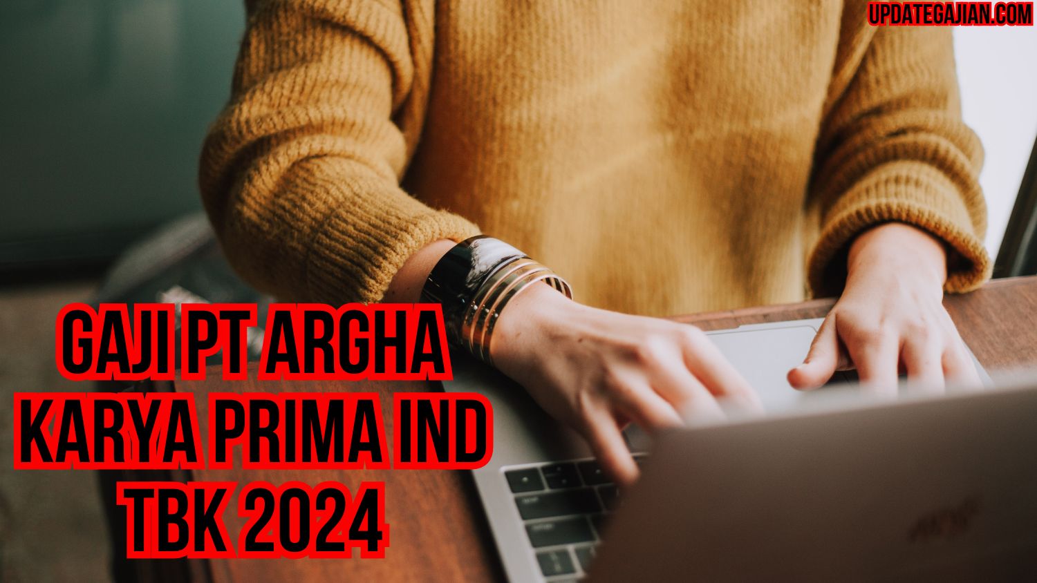 Gaji Pt Argha Karya Prima Ind Tbk 2024