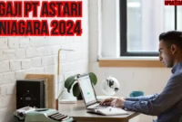 Gaji Pt Astari Niagara 2024