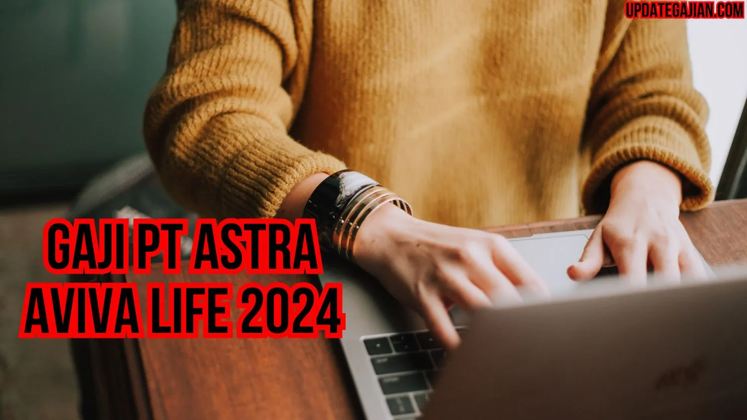 Gaji Pt Astra Aviva Life 2024