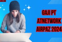 Gaji Pt Atnetwork Airpaz 2024