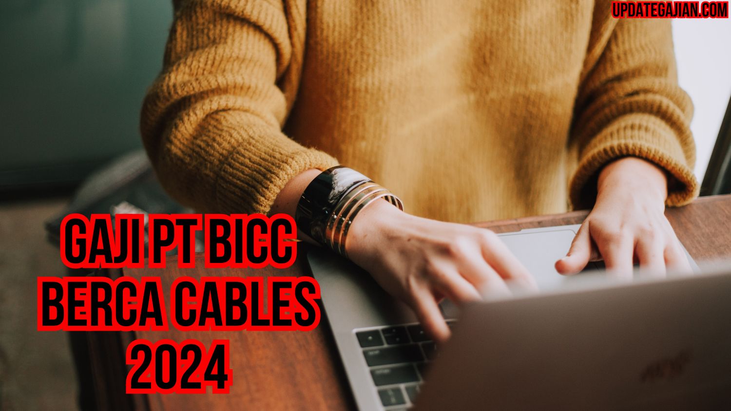 Gaji Pt Bicc Berca Cables 2024