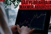 Gaji Pt Bilah Baja Makmur Abadi 2025