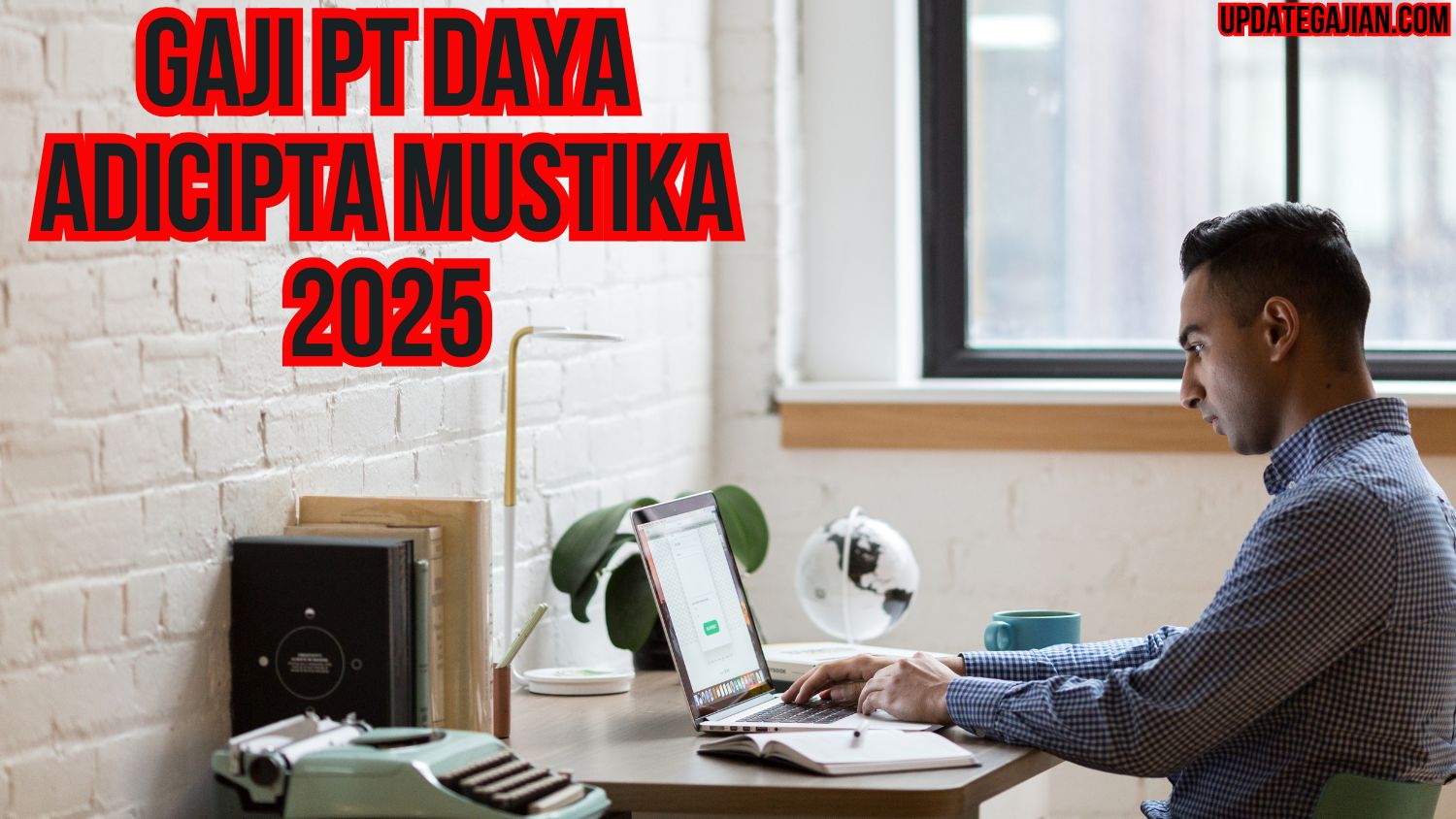 Gaji Pt Daya Adicipta Mustika 2025