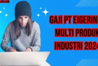 Gaji Pt Eigerindo Multi Produk Industri 2024