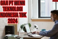 Gaji Pt Menn Teknologi Indonesia Tbk 2024