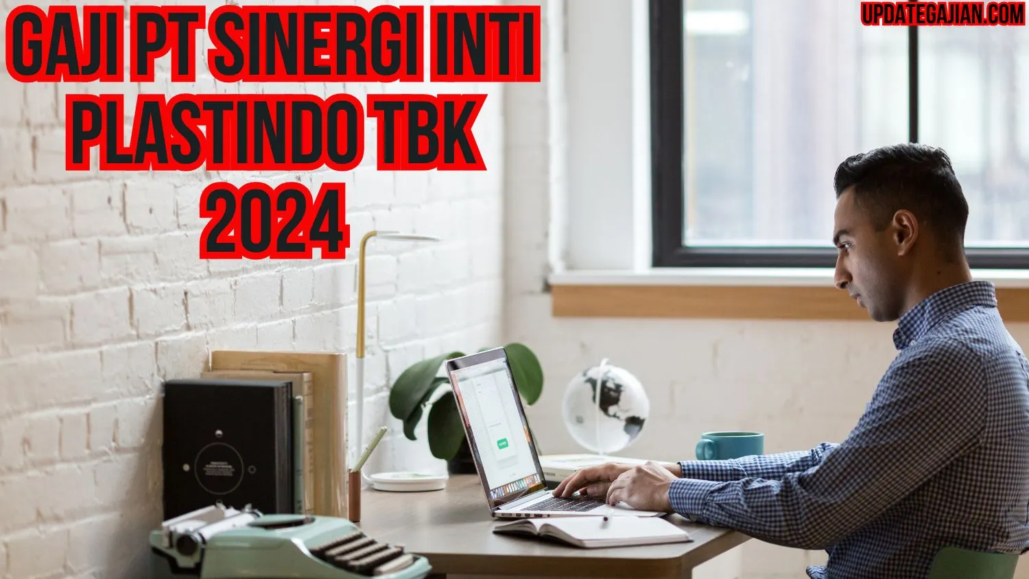 Gaji Pt Sinergi Inti Plastindo Tbk 2024