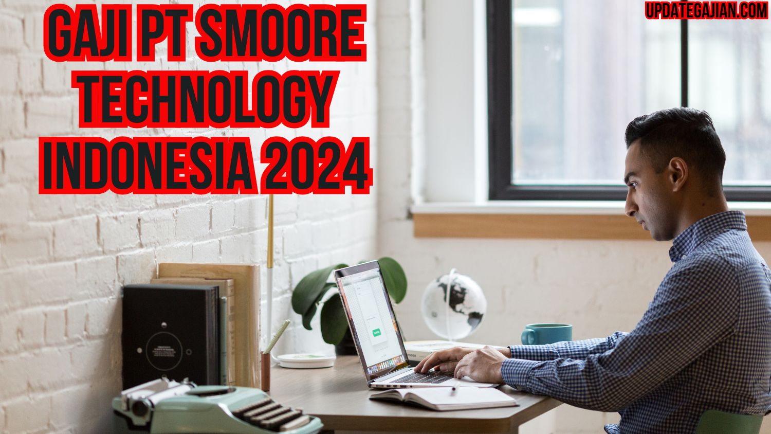 Gaji Pt Smoore Technology Indonesia 2024