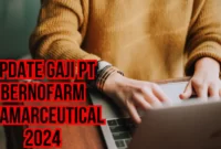 Update Gaji Pt Bernofarm Phamarceutical 2024