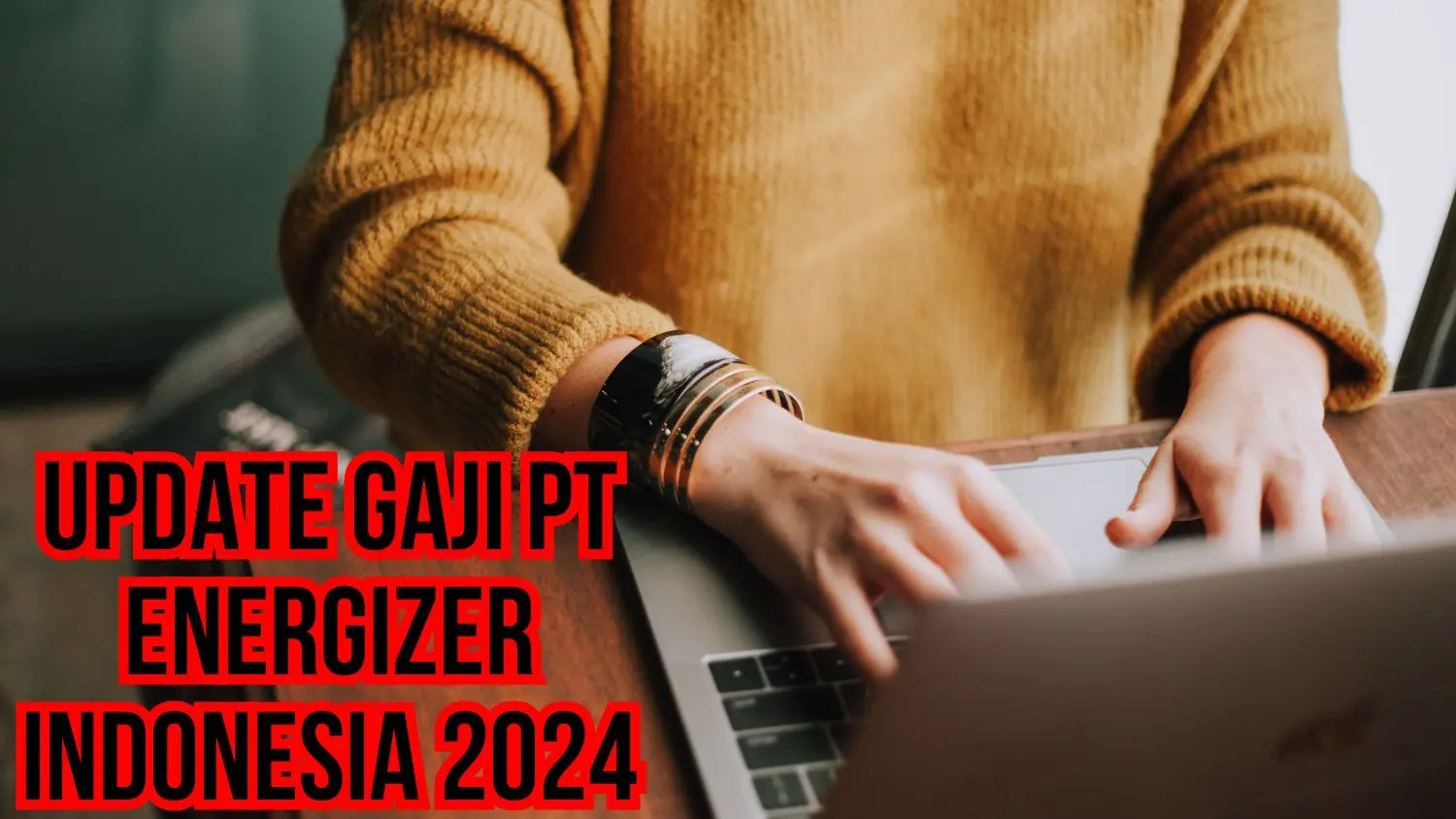 Update Gaji Pt Energizer Indonesia 2024