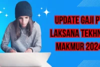 Update Gaji Pt Laksana Tekhnik Makmur 2024