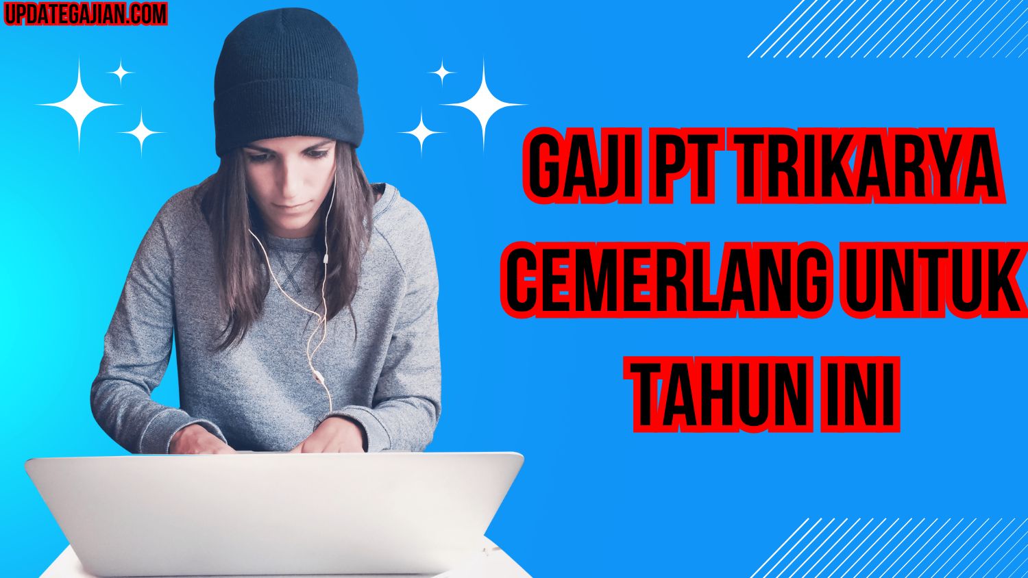 Gaji PT Trikarya Cemerlang Untuk Tahun Ini