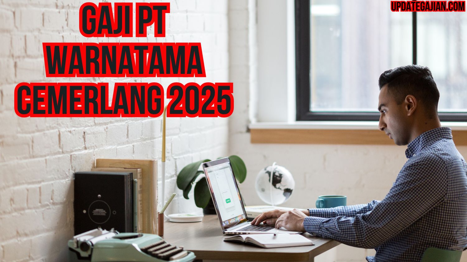 Gaji Pt Warnatama Cemerlang 2025