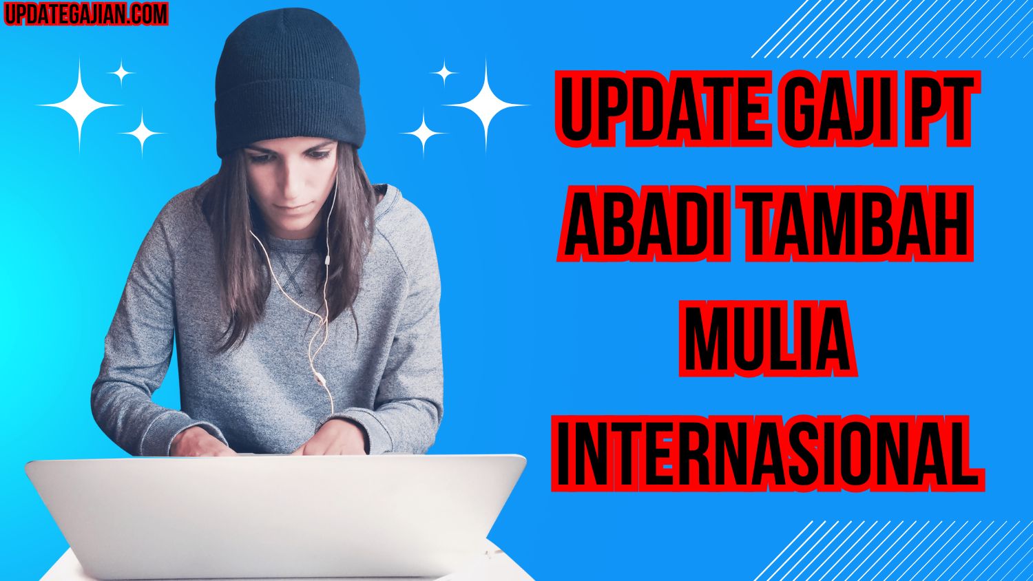 Update Gaji PT Abadi Tambah Mulia Internasional