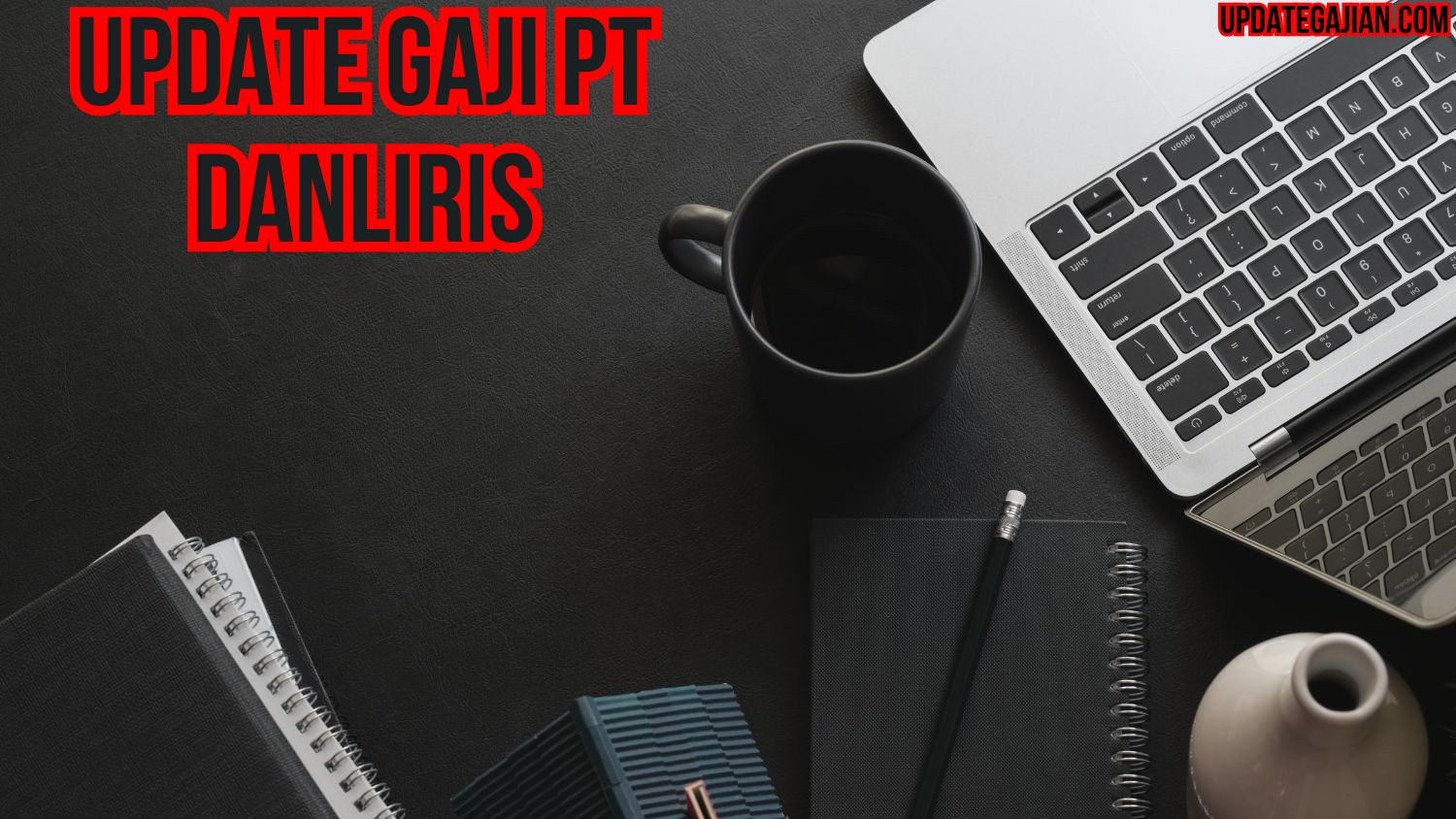 Update Gaji PT Danliris