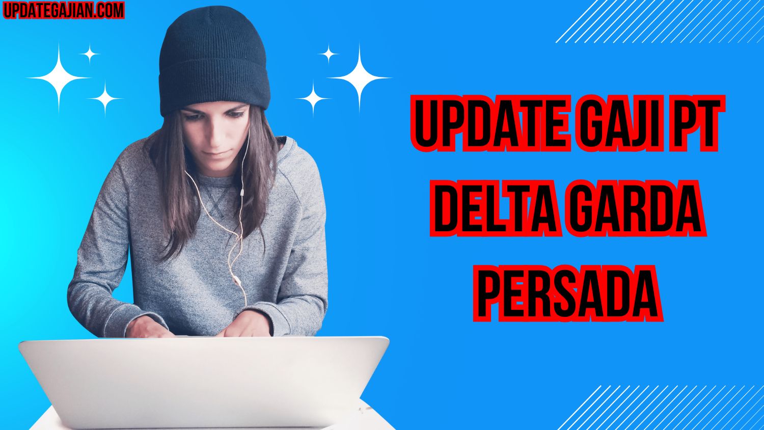 Update Gaji PT Delta Garda Persada
