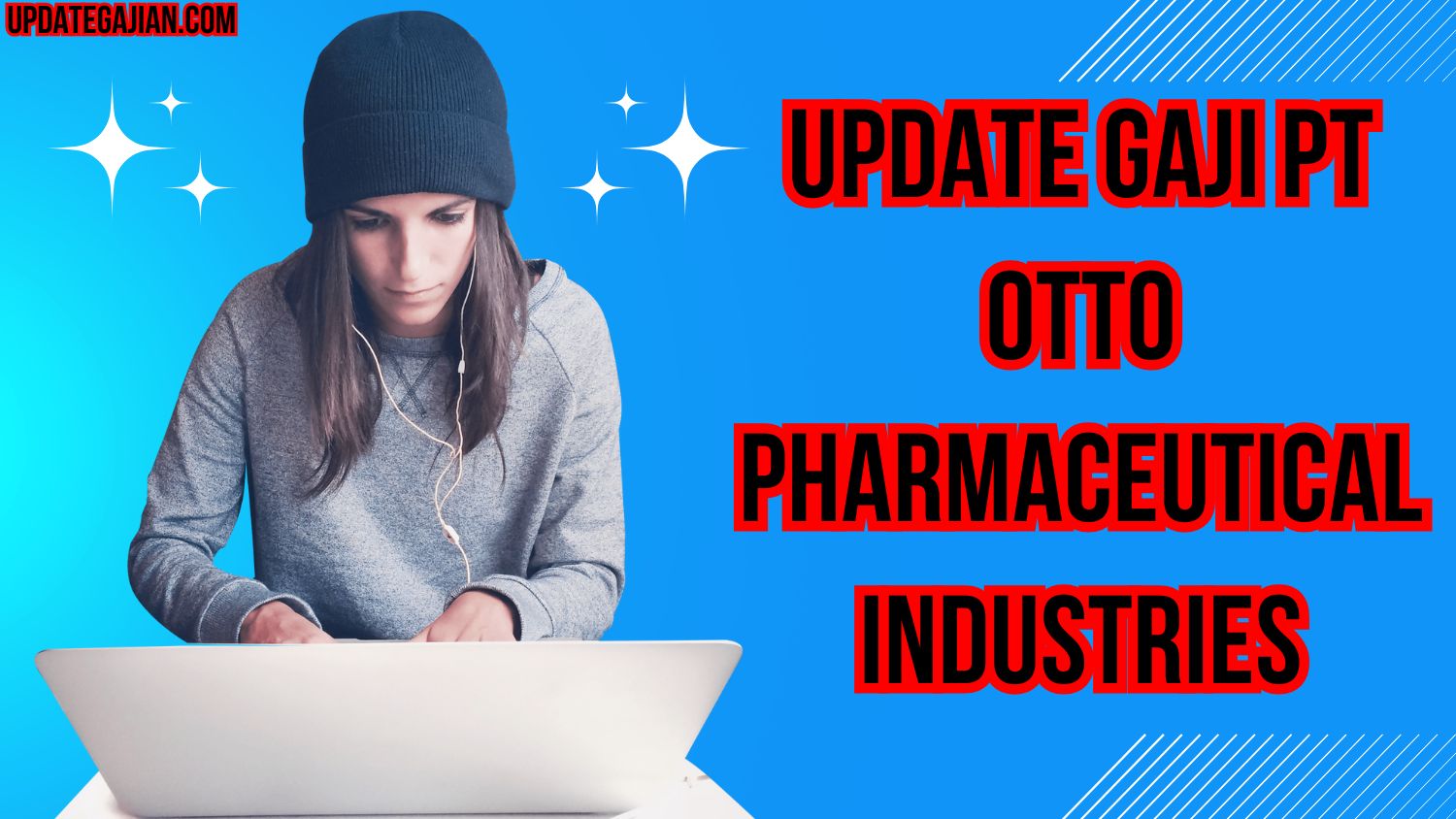 Update Gaji PT Otto Pharmaceutical Industries