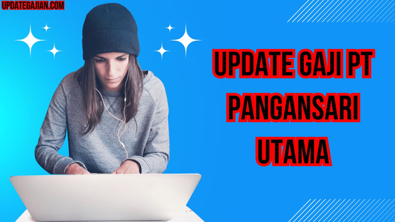 Update Gaji PT Pangansari Utama