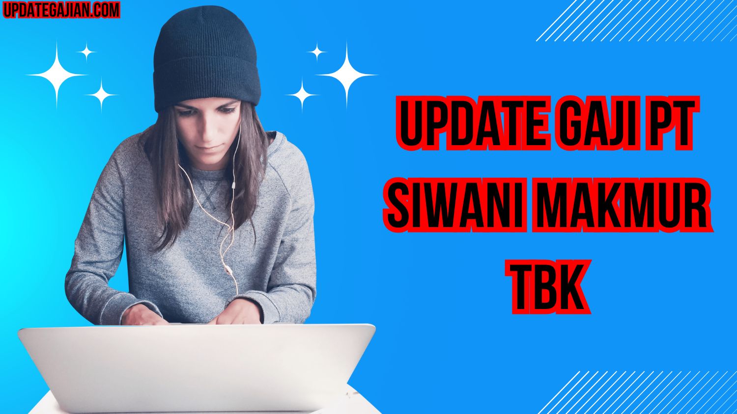 Update Gaji PT Siwani Makmur Tbk
